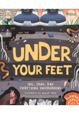 RHS Under Your Feet : Soil, Sand and Other Stuff