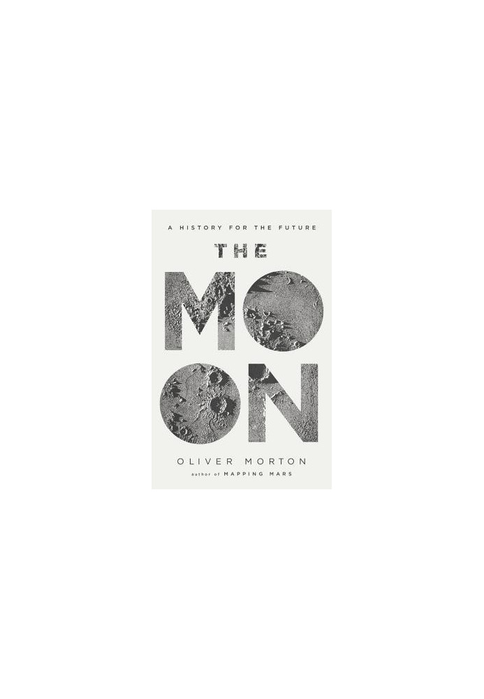 The Moon: A History for the Future