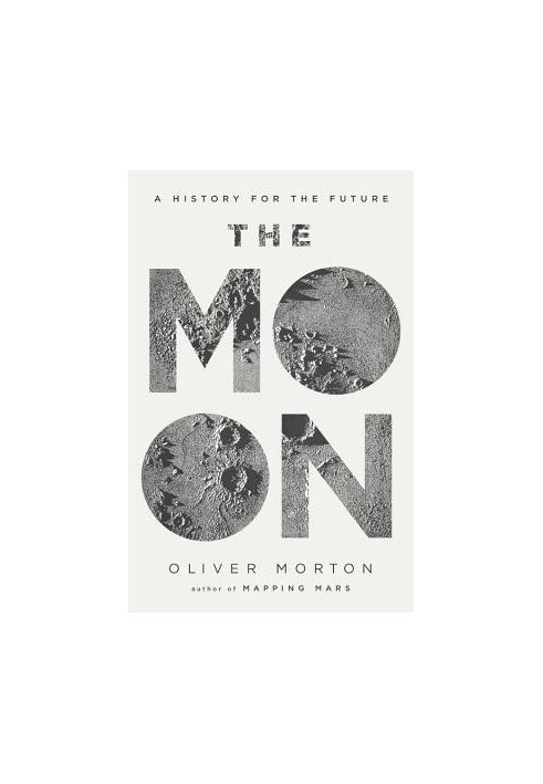 The Moon: A History for the Future