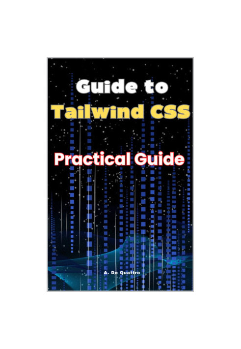 Guide to Tailwind CSS: Practical Guide