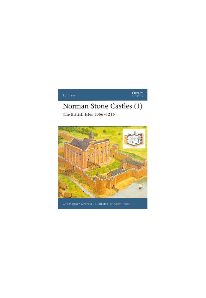 Norman Stone Castles (1): The British Isles 1066–1216