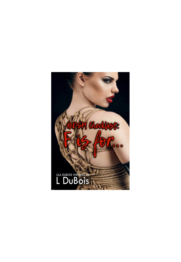 [BDSM Checklist 06] • F is for… · BDSM Checklist, Book Six