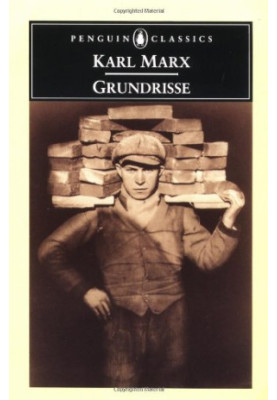Grundrisse: Foundations of the Critique of Political Economy