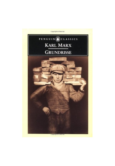 Grundrisse: Foundations of the Critique of Political Economy
