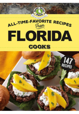 Gooseberry Patch: All-Time-Favorite Recipes From Florida Cooks