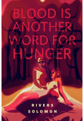 Blood Is Another Word for Hunger