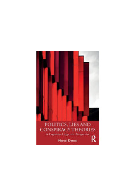 Politics, Lies and Conspiracy Theories: A Cognitive Linguistic Perspective