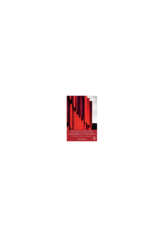 Politics, Lies and Conspiracy Theories: A Cognitive Linguistic Perspective