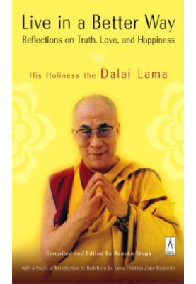 Live in a Better Way: Reflections on Truth, Love, and Happiness