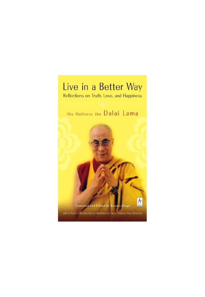 Live in a Better Way: Reflections on Truth, Love, and Happiness