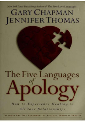 The five languages of apology : how to experience healing in all your relationships