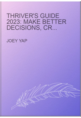 Thriver's Guide 2023: Make Better Decisions, Creating Lasting Change and Write Your New Story 2023