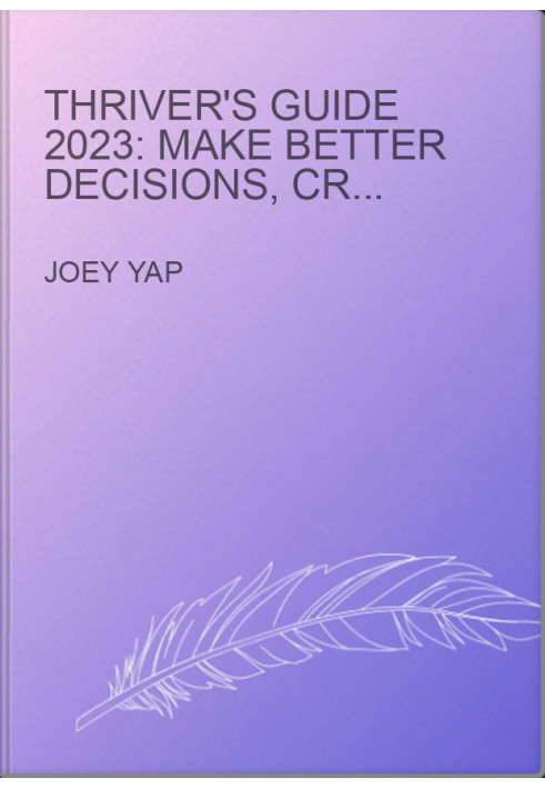 Thriver's Guide 2023: Make Better Decisions, Creating Lasting Change and Write Your New Story 2023