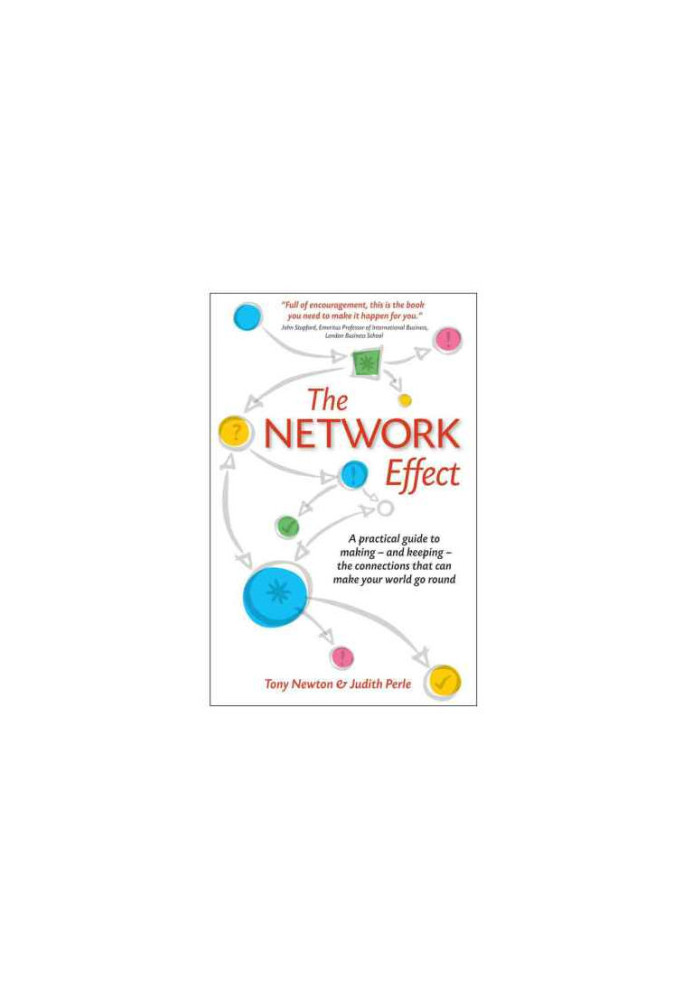The Network Effect: a practical guide to making: and keeping: the connections that can make your world go round