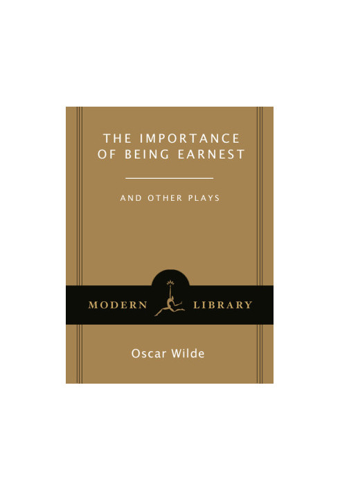 The Importance of Being Earnest: And Other Plays