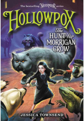 Hollowpox: The Hunt for Morrigan Crow