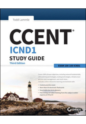 CCENT Cisco Certified Entry Networking Technician ICND1: study guide : Exam 100-105