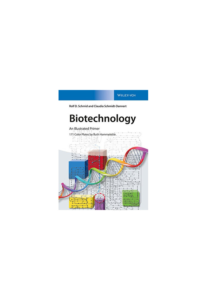 Biotechnology : An Illustrated Primer