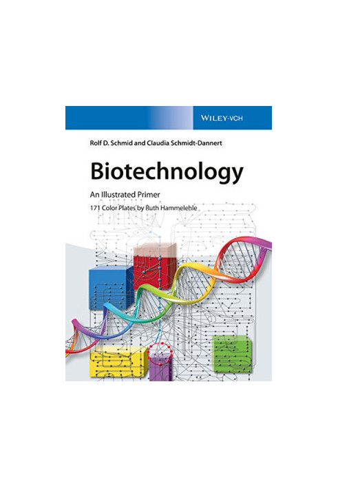 Biotechnology : An Illustrated Primer