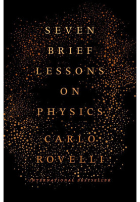 Seven Brief Lessons On Physics