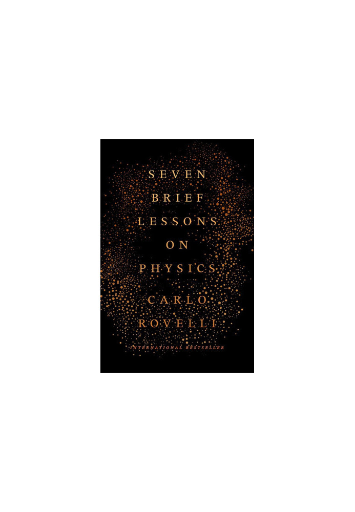 Seven Brief Lessons On Physics