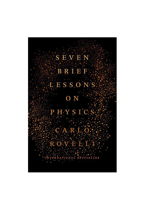 Seven Brief Lessons On Physics