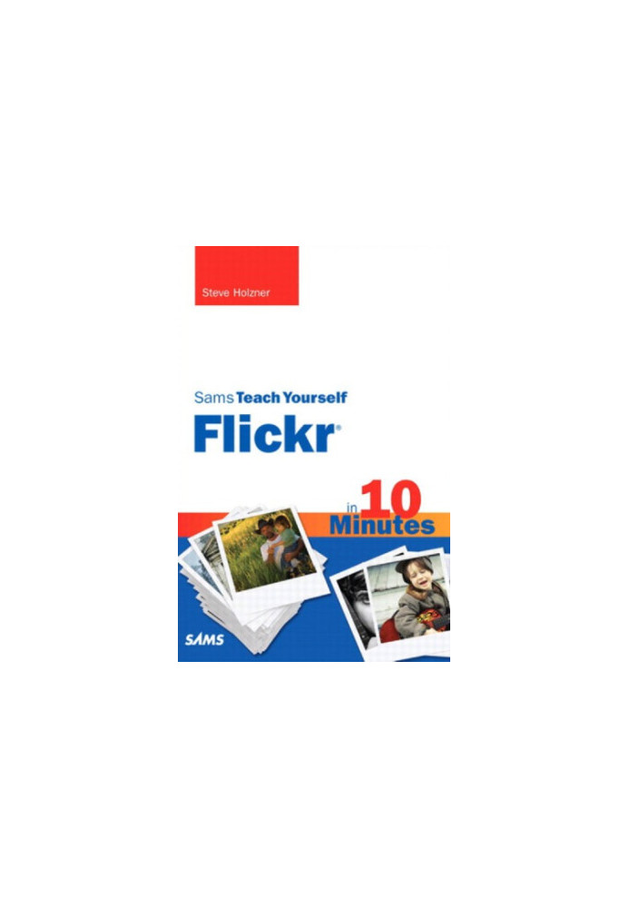 Sams teach yourself Flickr in 10 minutes