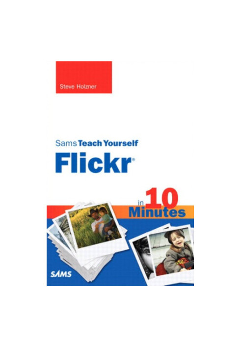 Sams teach yourself Flickr in 10 minutes