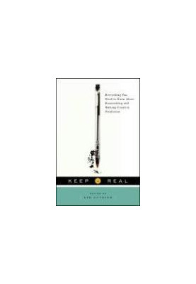 Keep it real : everything you need to know about researching and writing creative nonfiction