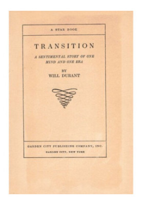 Transition: A Sentimental Story of One Mind and One Era
