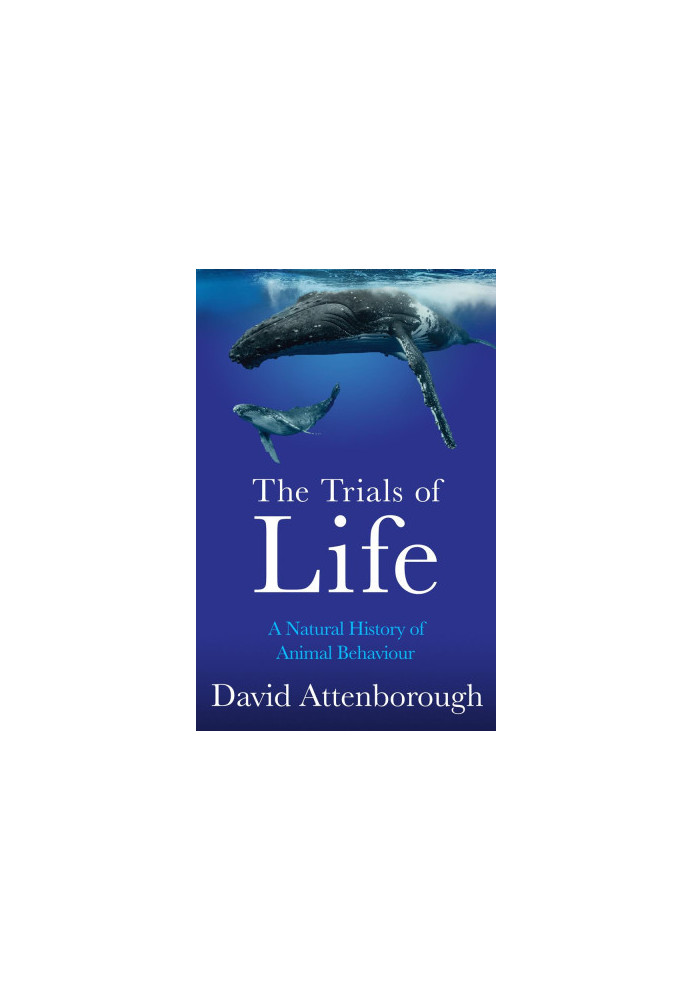 The Trials of Life