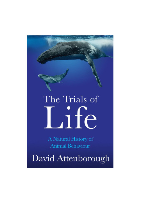 The Trials of Life