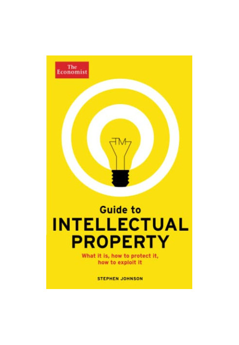 Guide to Intellectual Property (Economist Books)