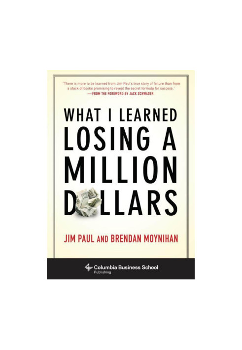 What I Learned Losing a Million Dollars (Columbia Business School Publishing)
