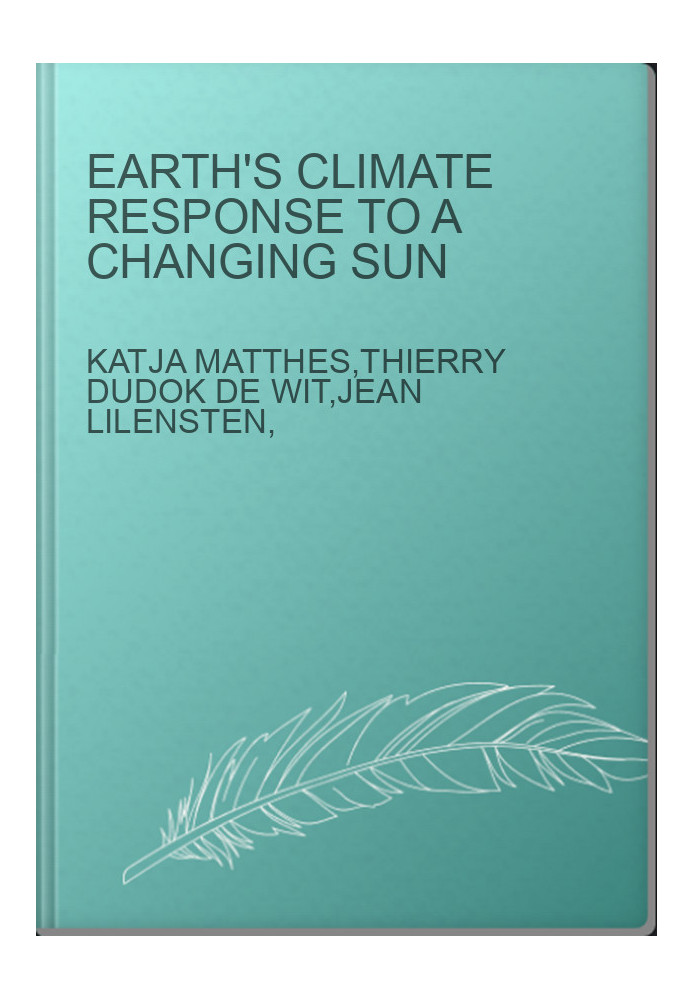 Earth's Climate Response to a Changing Sun