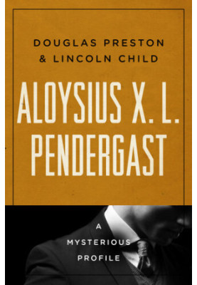 Aloysius X. L. Pendergast: A Mysterious Profile