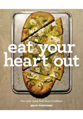 Eat your heart out : the look good, feel good, silver lining cookbook