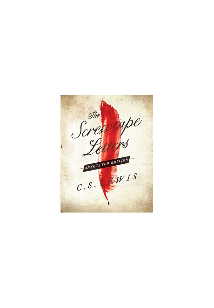 Screwtape Letters: Annotated Edition