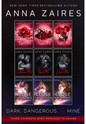 Dark, Dangerous, & Mine: Three Complete Dark Romance Trilogies