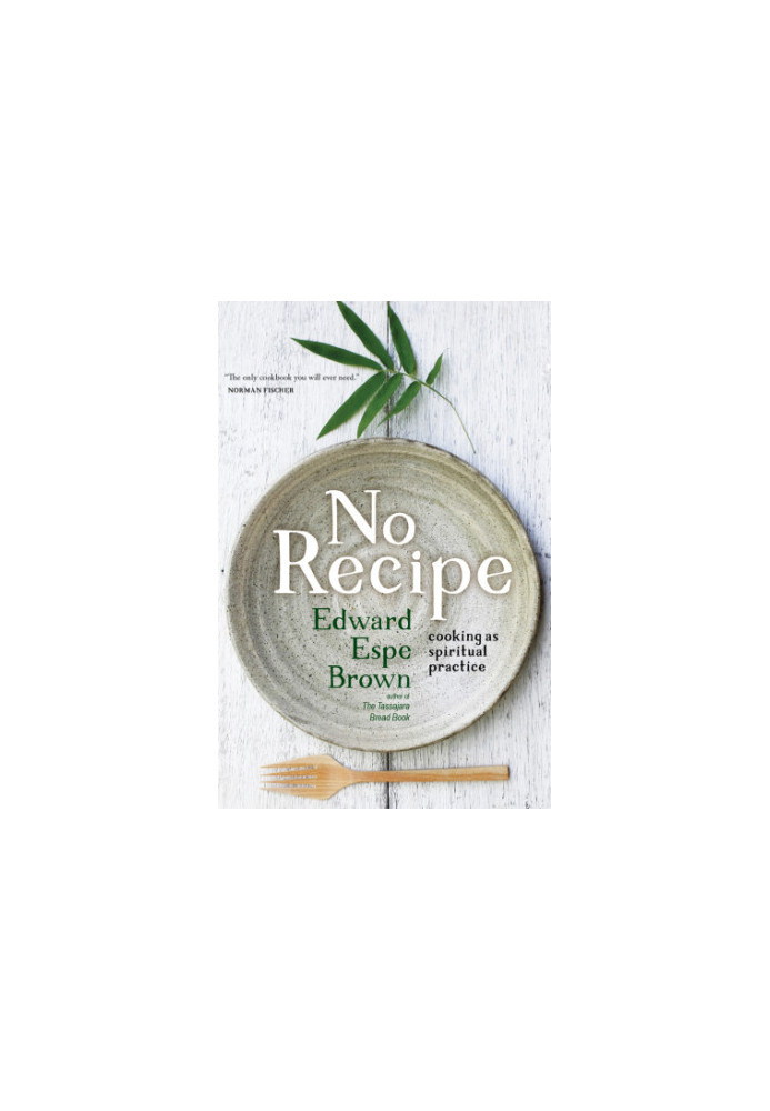 No recipe: cooking as spiritual practice