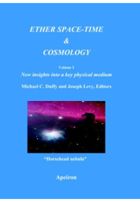 Ether space-time and cosmology: new insights into a key physical medium, Volume 2