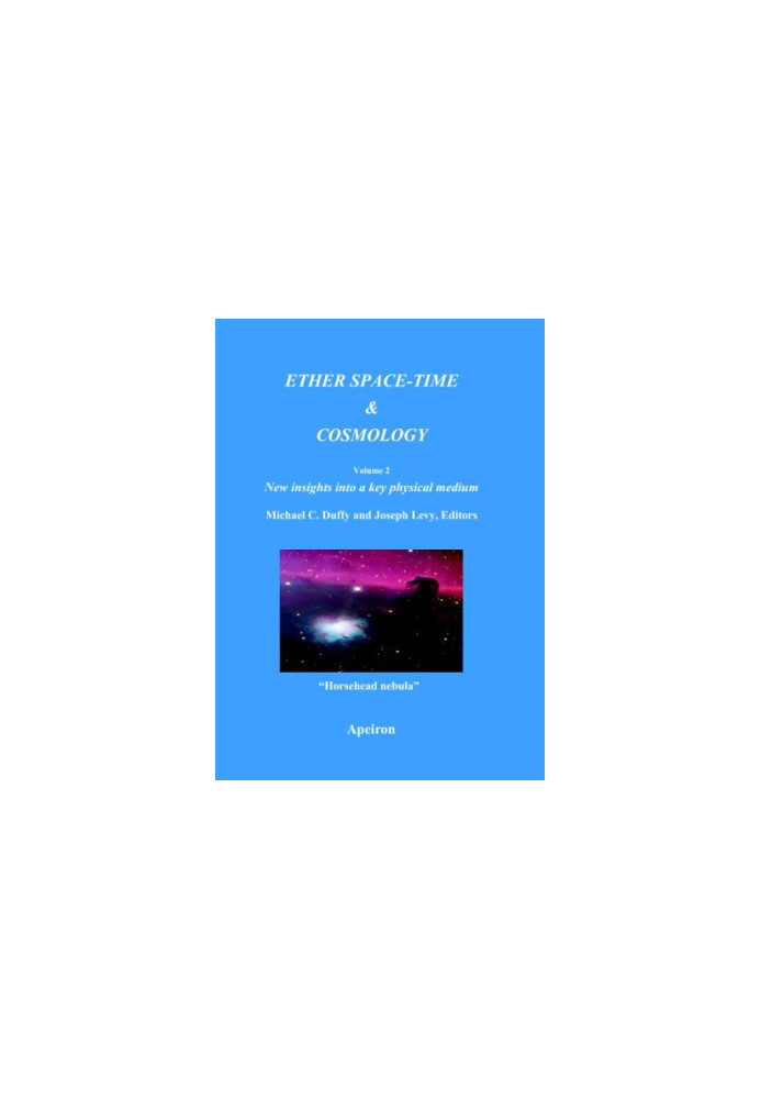 Ether space-time and cosmology: new insights into a key physical medium, Volume 2