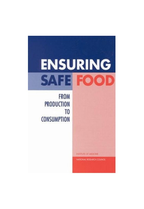 Ensuring Safe Food: From Production to Consumption