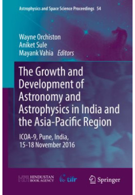 The Growth and Development of Astronomy and Astrophysics in India and the Asia-Pacific Region: ICOA-9, Pune, India, 15-18 Nov