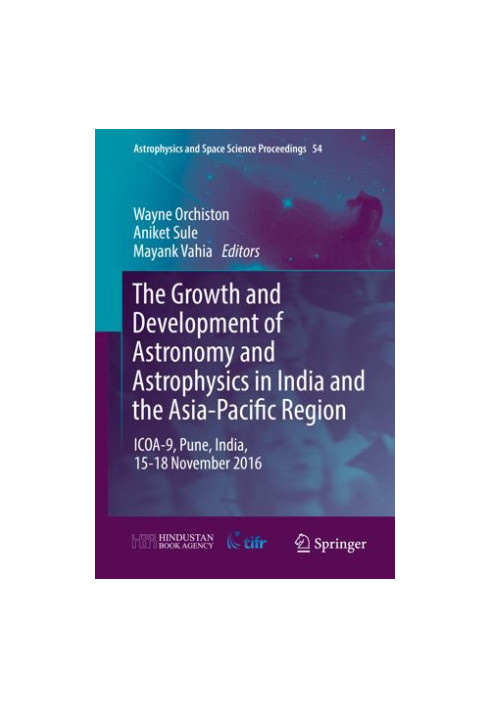 The Growth and Development of Astronomy and Astrophysics in India and the Asia-Pacific Region: ICOA-9, Pune, India, 15-18 Nov