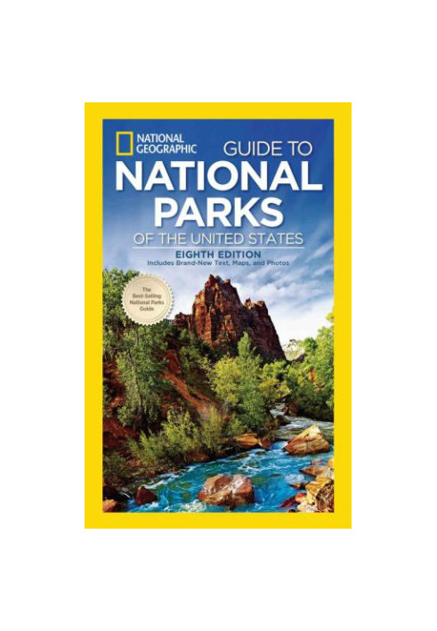 National Geographic Guide to National Parks of the United States (National Geographic Guide to the National Parks of the Unit