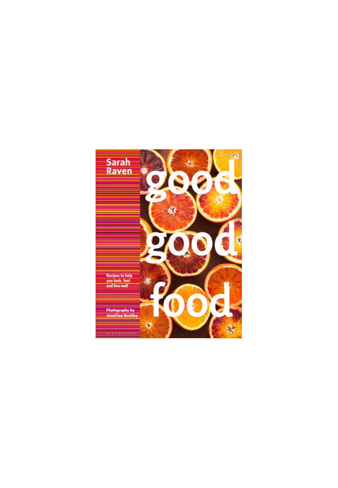 Good good food: recipes to help you look, feel and live well