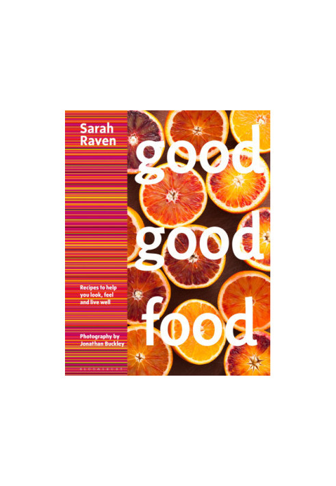 Good good food: recipes to help you look, feel and live well