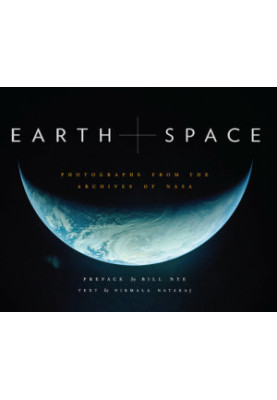 Earth and Space Photographs from the Archives of NASA