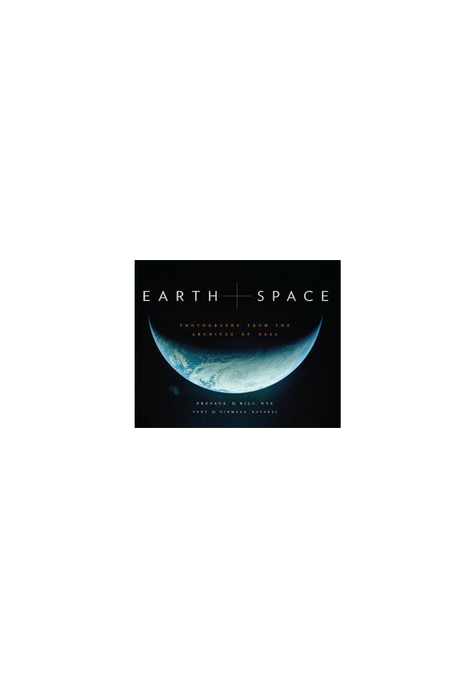 Earth and Space Photographs from the Archives of NASA